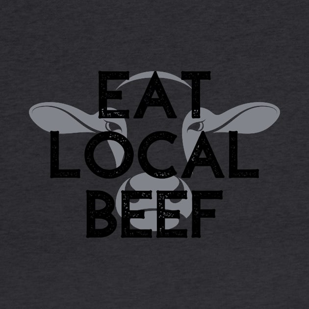 Eat Local Beef by Defenderz